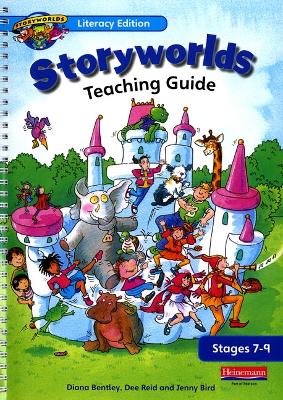 Storyworlds Stages 7-9 Teacher's Guide - Bentley, Diana, and Reid, Dee, and Bird, Jenny