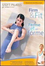 Stott Pilates: Firm and Fit
