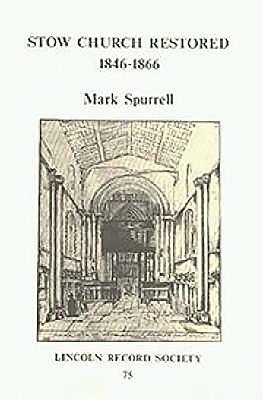 Stow Church Restored - Spurrell, Mark