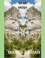 Str  - Mo ii (Teste Pentru Ob inerea Cet  eniei Rom?ne)