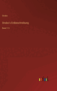 Strabo's Erdbeschreibung: Band 1-5