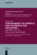 Strafbarkeit Im Vorfeld Und Im Umfeld Der Teilnahme ( 88a, 110, 111, 130a Und 140 Stgb): Reformdiskussion Und Gesetzgebung Seit Dem 19. Jahrhundert