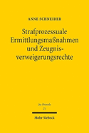 Strafprozessuale Ermittlungsmassnahmen Und Zeugnisverweigerungsrechte: Zur Akzessorietat Der 81c Abs. 3, 95 Abs. 2 S. 2, 97, 100d Abs. 5, 100g Abs. 4, 160a Stpo Zum Zeugnisverweigerungsrecht