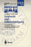 Strafrecht Und Selbstschadigung: Die Strafbarkeit "Opferloser" Delikte Im Lichte Der Rechtsphilosophie Kants