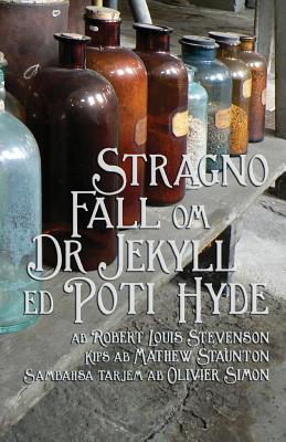 Stragno Fall om Doctor Jekyll ed Poti Hyde: Strange Case of Dr Jekyll and Mr Hyde in Sambahsa - Stevenson, Robert Louis, and Simon, Olivier (Translated by)