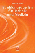 Strahlungsquellen Fur Technik Und Medizin (2005)