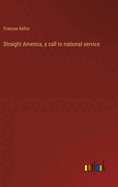 Straight America, a call to national service