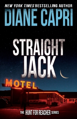 Straight Jack: The Hunt For Jack Reacher Series - Capri, Diane