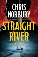 STRAIGHT RIVER (Matt Lanier, #1)