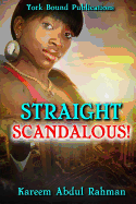 Straight Scandalous!