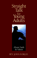 Straight Talk for Young Adults: About Faith and Values