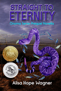 Straight to Eternity: The Onoma Series Prequel Novella