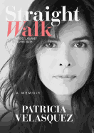 Straight Walk: A Supermodelas Journey to Finding Her Truth