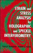 Strain and Stress Analysis by Holographic and Speckle Interferometry