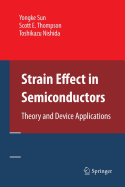 Strain Effect in Semiconductors: Theory and Device Applications