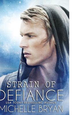 Strain Of Defiance - Bryan, Michelle