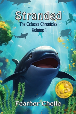 Stranded: Cetacea Chronicles Volume 1 - Chelle, Feather