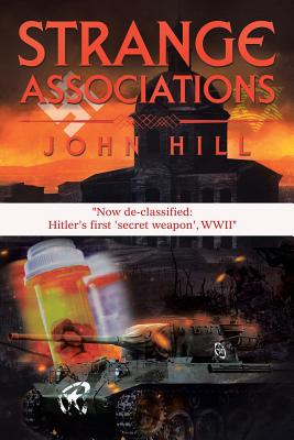 Strange Associations: "Now de-classified: Hitler's first 'secret weapon', WWII" - Hill, John M