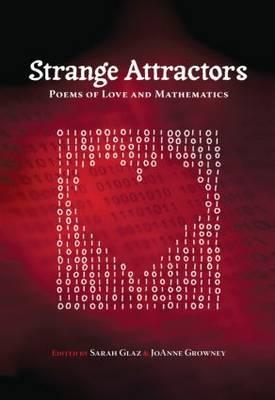 Strange Attractors: Poems of Love and Mathematics - Glaz, Sarah (Editor), and Growney, Joanne (Editor)