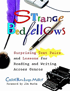 Strange Bedfellows: Surprising Text Pairs and Lessons for Reading and Writing Across Genres