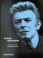 Strange Fascination: The Definitive Biography of David Bowie