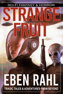 Strange Fruit: An Alien Sci-Fi Horror (Illustrated Special Edition)