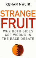 Strange Fruit: Why Both Sides Are Wrong in the Race Debate