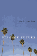 Strange Future: Pessimism and the 1992 Los Angeles Riots