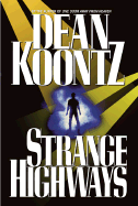 Strange Highways - Koontz, Dean R