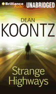 Strange Highways - Koontz, Dean R, and Cummings, Jeff (Performed by)