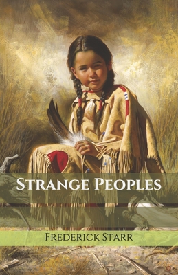 Strange Peoples - Starr, Frederick