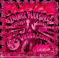 Strange Pleasures: Further Sounds of the Decca Underground 1966-75 - Various Artists