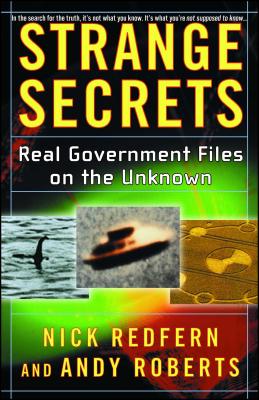 Strange Secrets: Real Government Files on the Unknown - Redfern, Nick, and Roberts, Andy