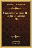 Strange Stories from the Lodge of Leisures (1913)