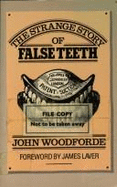 Strange Story of False Teeth