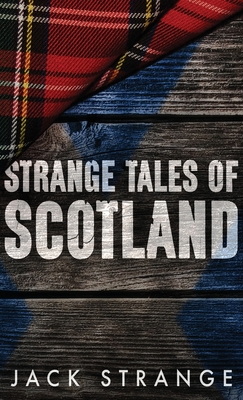 Strange Tales of Scotland - Strange, Jack