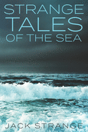 Strange Tales of the Sea: Large Print Edition