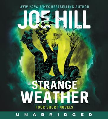Strange Weather: Four Short Novels - Hill, Joe (Read by), and Wheaton, Wil (Read by), and Mulgrew, Kate (Read by)