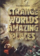 Strange Worlds Amazing Places