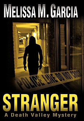 Stranger: A Death Valley Mystery - Garcia, Melissa M