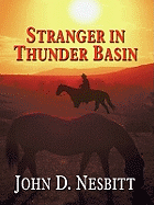 Stranger in Thunder Basin