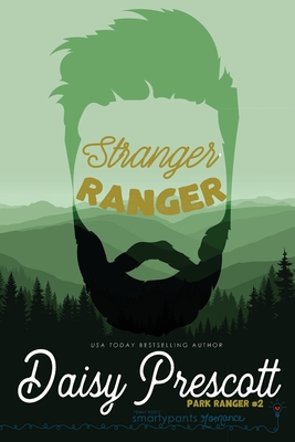 Stranger Ranger - Romance, Smartypants, and Prescott, Daisy