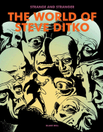 Stranger & Stranger: The World Of Steve Ditko