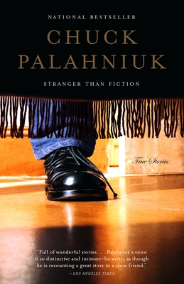 Stranger Than Fiction: True Stories - Palahniuk, Chuck
