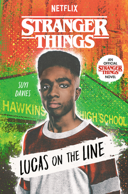 Stranger Things: Lucas on the Line - Davies, Suyi