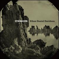 Stranger - Ethan Daniel Davidson