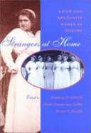 Strangers at Home: Amish and Mennonite Women in History - Schmidt, Kimberly D, Dr. (Editor), and Umble, Diane Zimmerman (Editor), and Reschly, Steven D (Editor)