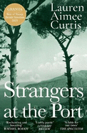 Strangers at the Port: Longlisted for the Miles Franklin Literary Award 2024