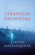 Strangers Drowning: Voyages to the Brink of Moral Extremity