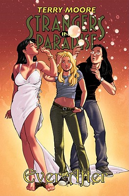 Strangers in Paradise: Ever After Bk. 19 - Moore, Terry (Artist)